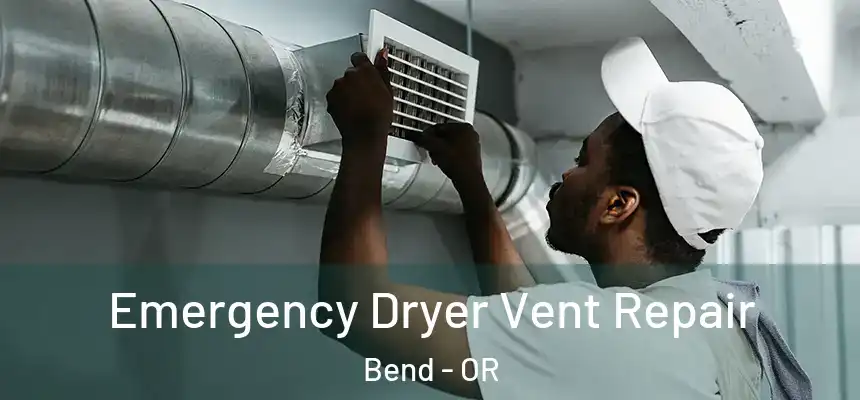 Emergency Dryer Vent Repair Bend - OR
